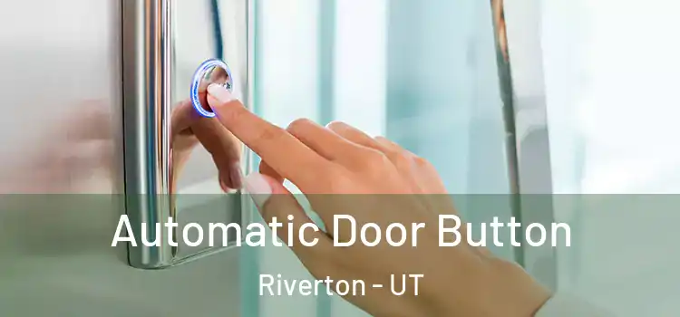 Automatic Door Button Riverton - UT