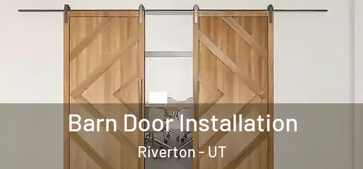 Barn Door Installation Riverton - UT