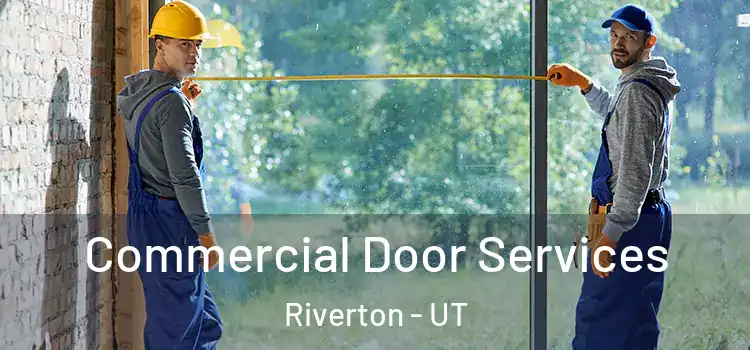  Commercial Door Services Riverton - UT