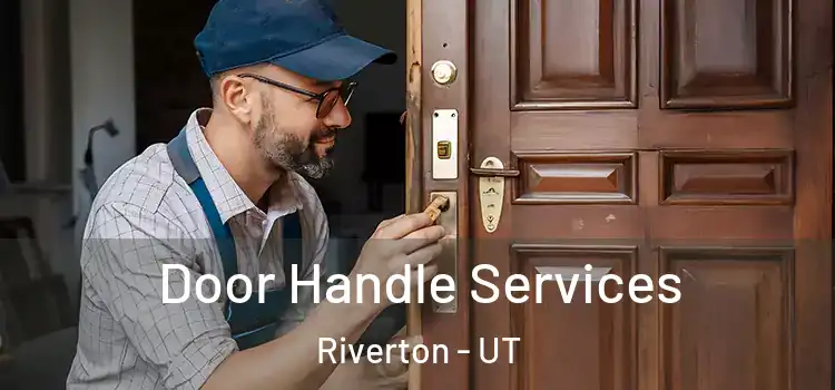Door Handle Services Riverton - UT
