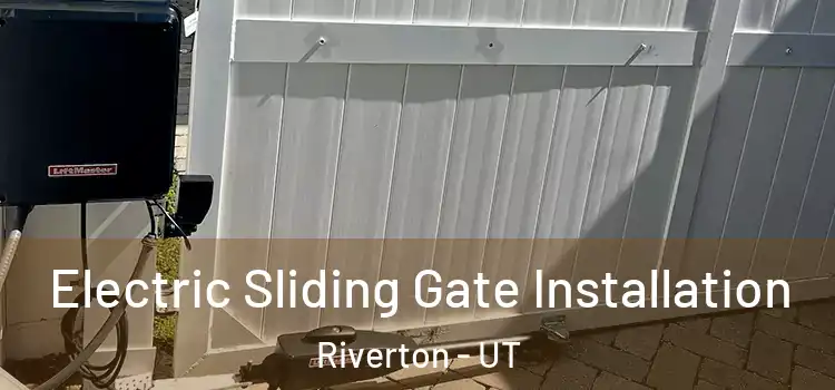 Electric Sliding Gate Installation Riverton - UT