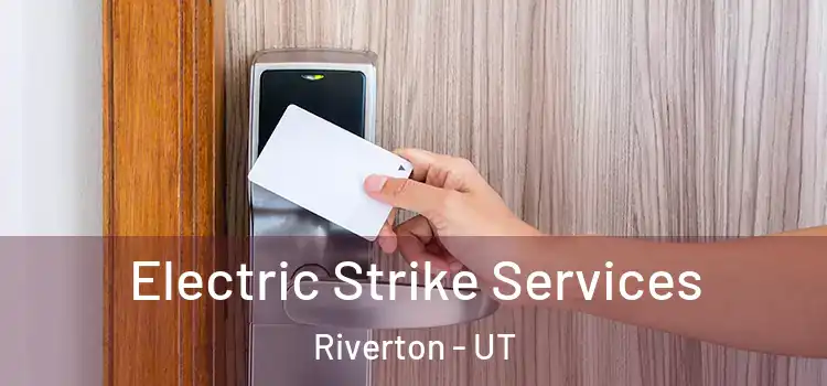 Electric Strike Services Riverton - UT