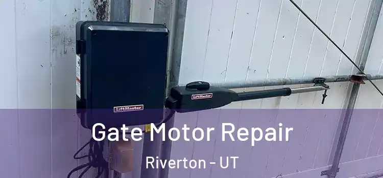Gate Motor Repair Riverton - UT