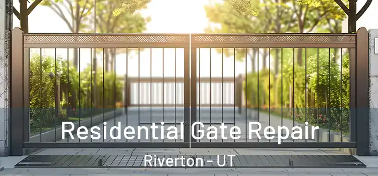 Residential Gate Repair Riverton - UT