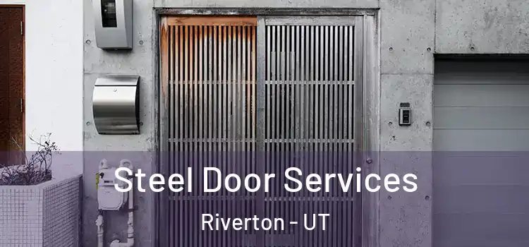 Steel Door Services Riverton - UT