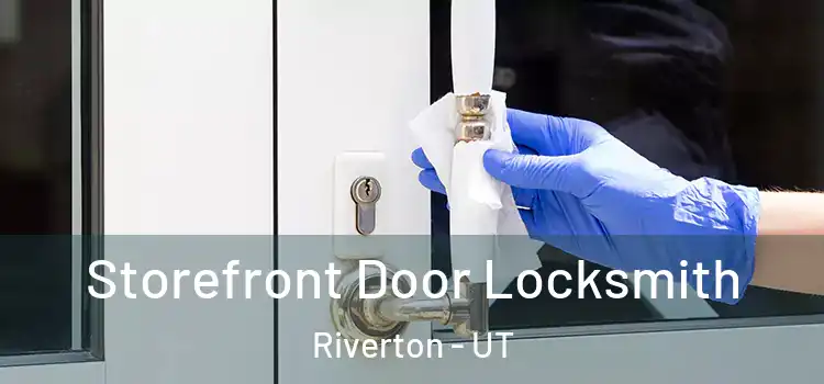 Storefront Door Locksmith Riverton - UT